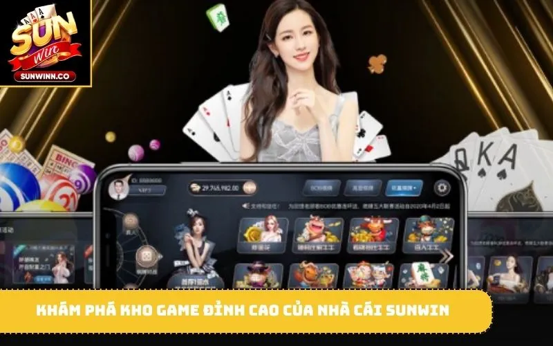 Khám phá kho game đỉnh cao của nhà cái Sunwin