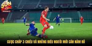 Cược Chấp 3 Chiều